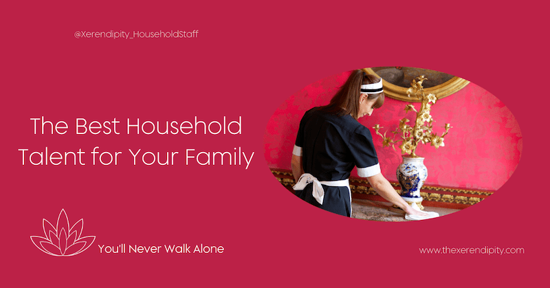 Recruiting High Profile Housekeeper with Experience and References - Xerendipity High Profile Domestic Staff Recruiting Company - Guaranteed 12 Months 2023